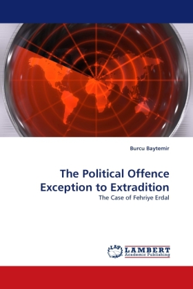 The Political Offence Exception to Extradition 
