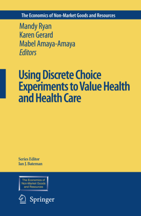 Using Discrete Choice Experiments to Value Health and Health Care 