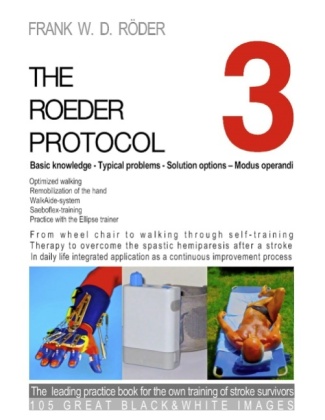 THE ROEDER PROTOCOL 3 - Basic knowledge - Typical problems - Solution options - Modus operandi - Optimized walking - Rem 
