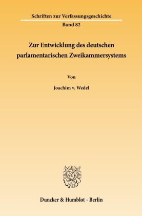 Zur Entwicklung des deutschen parlamentarischen Zweikammersystems. 
