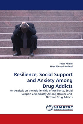 Resilience, Social Support and Anxiety Among Drug Addicts 