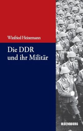 Die DDR und ihr Militär 