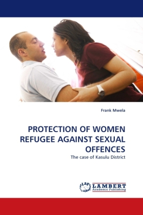 PROTECTION OF WOMEN REFUGEE AGAINST SEXUAL OFFENCES 