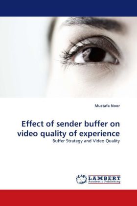Effect of sender buffer on video quality of experience 
