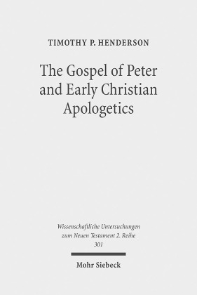 The Gospel of Peter and Early Christian Apologetics 
