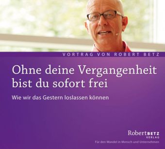 Ohne deine Vergangenheit bist du sofort frei, Audio-CD 