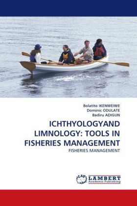 ICHTHYOLOGYAND LIMNOLOGY: TOOLS IN FISHERIES MANAGEMENT 