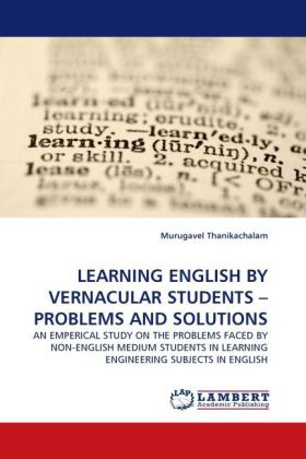 LEARNING ENGLISH BY VERNACULAR STUDENTS - PROBLEMS AND SOLUTIONS 