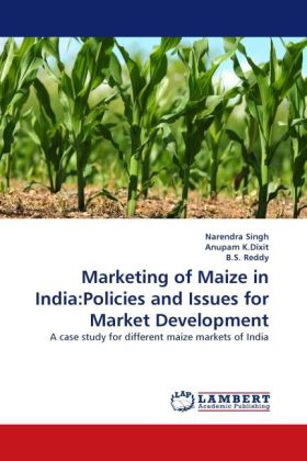 Marketing of Maize in India:Policies and Issues for Market Development 