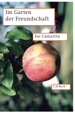 Im Garten der Freundschaft von Iso Camartin ISBN 9783406621581