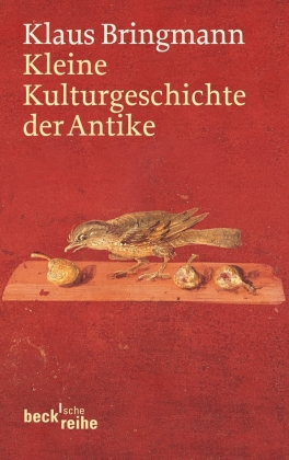 Kleine Kulturgeschichte der Antike 