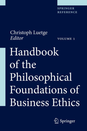 Handbook of the Philosophical Foundations of Business Ethics, 3 Pts. 