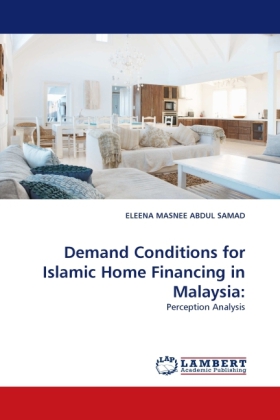 Demand Conditions for Islamic Home Financing in Malaysia: 
