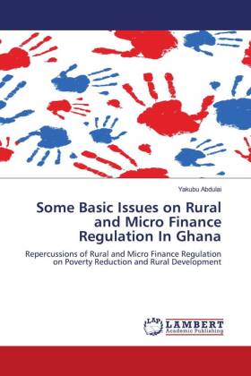 Some Basic Issues on Rural and Micro Finance Regulation In Ghana 