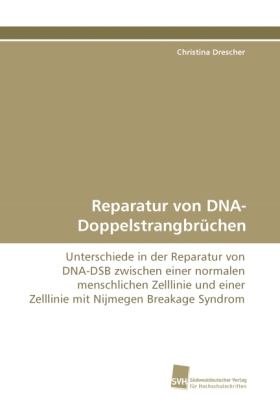Reparatur von DNA-Doppelstrangbrüchen 