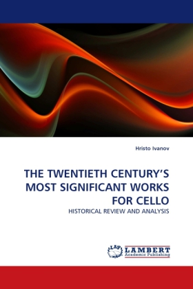 THE TWENTIETH CENTURY'S MOST SIGNIFICANT WORKS FOR CELLO 
