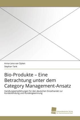 Bio-Produkte - Eine Betrachtung unter dem Category Management-Ansatz 