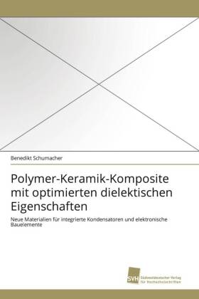 Polymer-Keramik-Komposite mit optimierten dielektischen Eigenschaften 