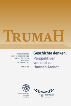 Geschichte denken: Perspektiven von und zu Hannah Arendt 