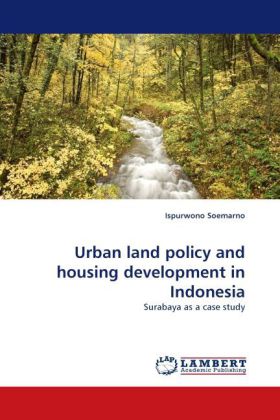 Urban land policy and housing development in Indonesia 