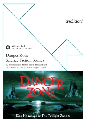 Danger Zone - Science Fiction Stories 