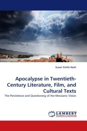 Apocalypse in Twentieth-Century Literature, Film, and Cultural Texts 