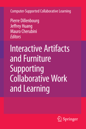 Interactive Artifacts and Furniture Supporting Collaborative Work and Learning 
