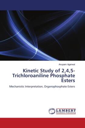 Kinetic Study of 2,4,5-Trichloroaniline Phosphate Esters 
