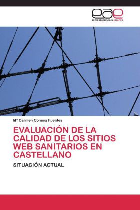 Evaluación de la Calidad de los Sitios Web Sanitarios en Castellano 