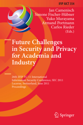 Future Challenges in Security and Privacy for Academia and Industry 