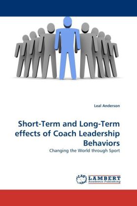 Short-Term and Long-Term effects of Coach Leadership Behaviors 