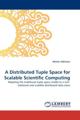 A Distributed Tuple Space for Scalable Scientific Computing 