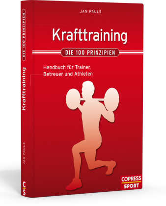 Krafttraining - Die 100 Prinzipien