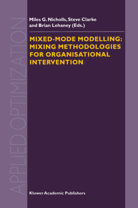 Mixed-Mode Modelling: Mixing Methodologies For Organisational Intervention 
