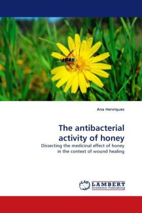 The antibacterial activity of honey 
