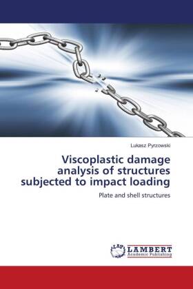 Viscoplastic damage analysis of structures subjected to impact loading 
