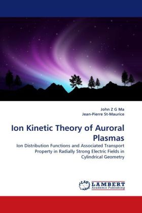 Ion Kinetic Theory of Auroral Plasmas 