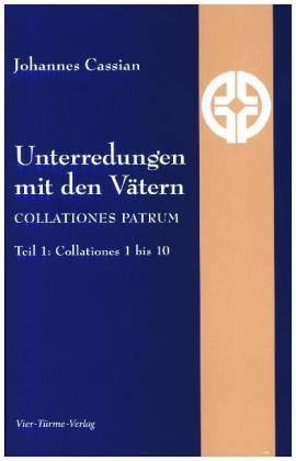 Unterredungen mit den Vätern - Collationes patrum