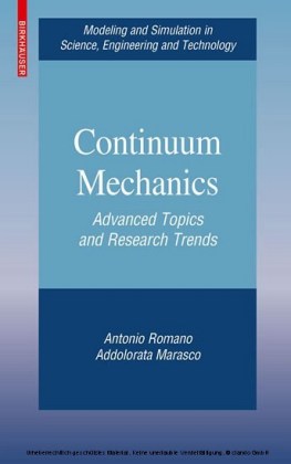 Continuum Mechanics von Antonio Romano und Addolorata Marasco, ISBN  978-0-8176-4870-1
