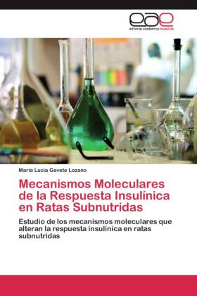 Mecanismos Moleculares de la Respuesta Insulínica en Ratas Subnutridas 