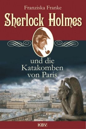 Sherlock Holmes und die Katakomben von Paris 