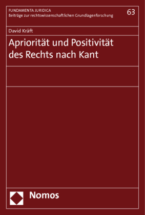 Apriorität und Positivität des Rechts nach Kant 
