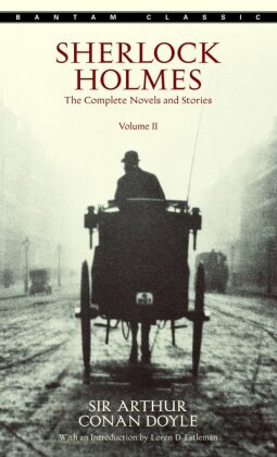 Sherlock Holmes: The Complete Novels and Stories 