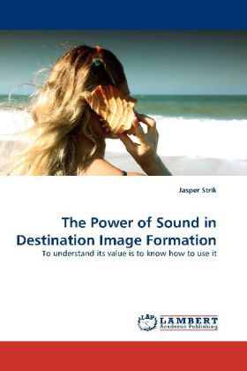 The Power of Sound in Destination Image Formation 