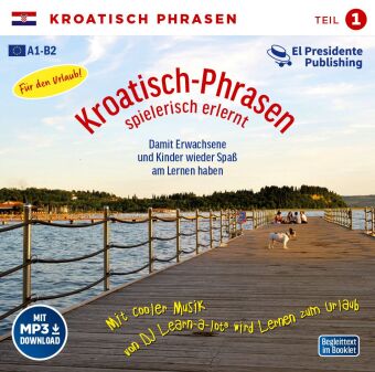 Kroatisch-Phrasen spielerisch erlernt, 1 Audio-CD 