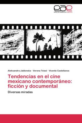 Tendencias en el cine mexicano contemporáneo: ficción y documental 
