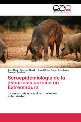 Seroepidemiología de la ascariosis porcina en Extremadura 