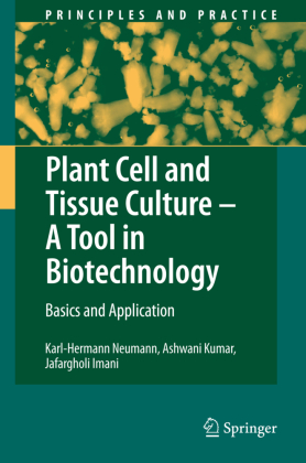 Plant Cell and Tissue Culture - A Tool in Biotechnology 