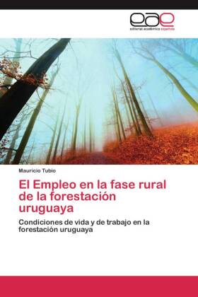 El Empleo en la fase rural de la forestación uruguaya 