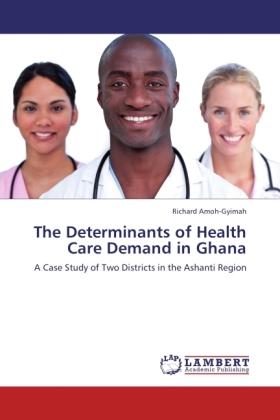 The Determinants of Health Care Demand in Ghana 